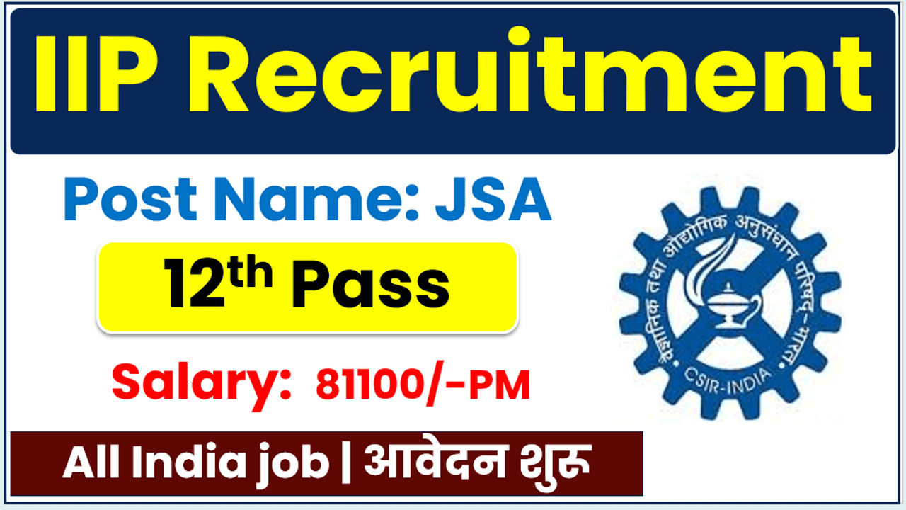 IIP Dehradun JSA Recruitment