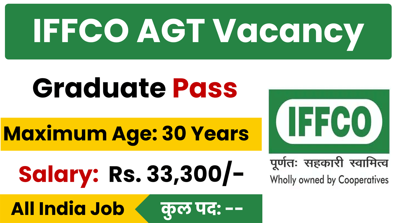 IFFCO Agriculture Graduate Trainee Recruitment